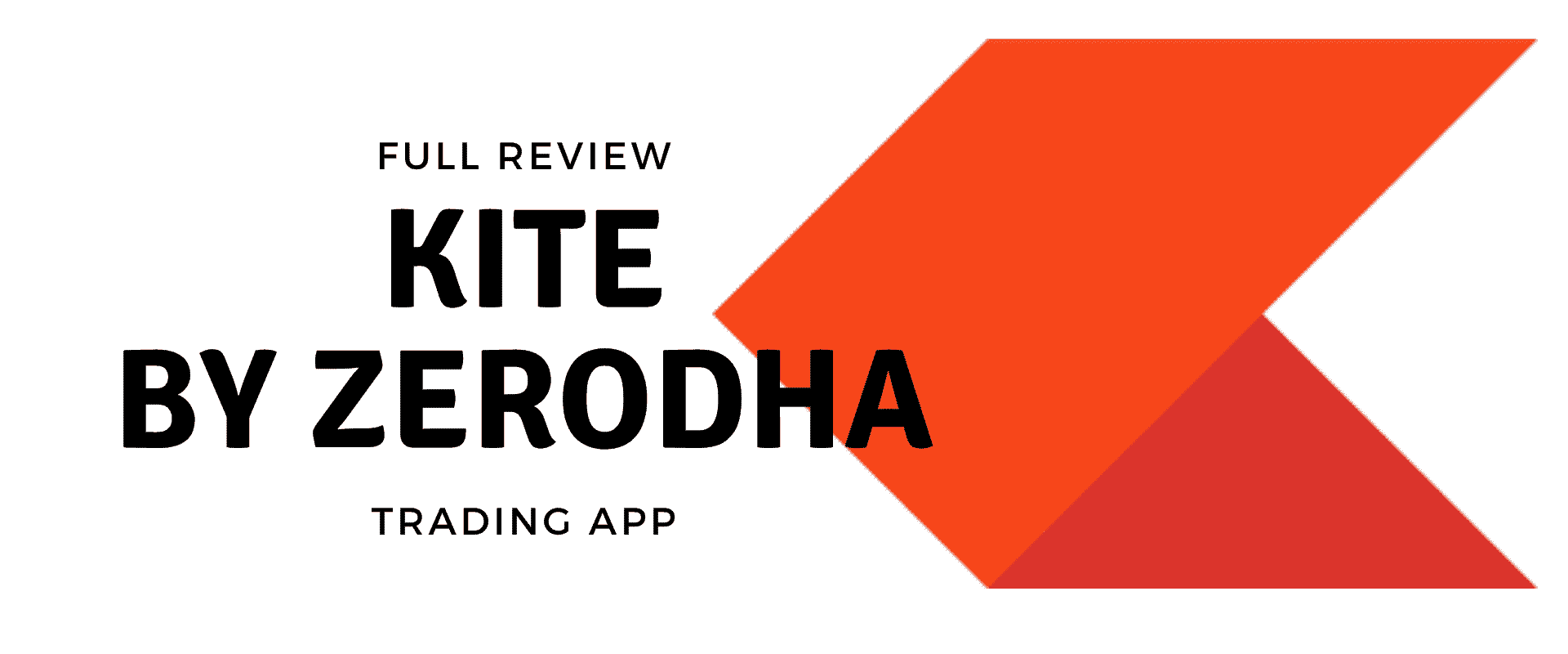 Zerodha Kite Review 2024 Top Features, Pros and Cons