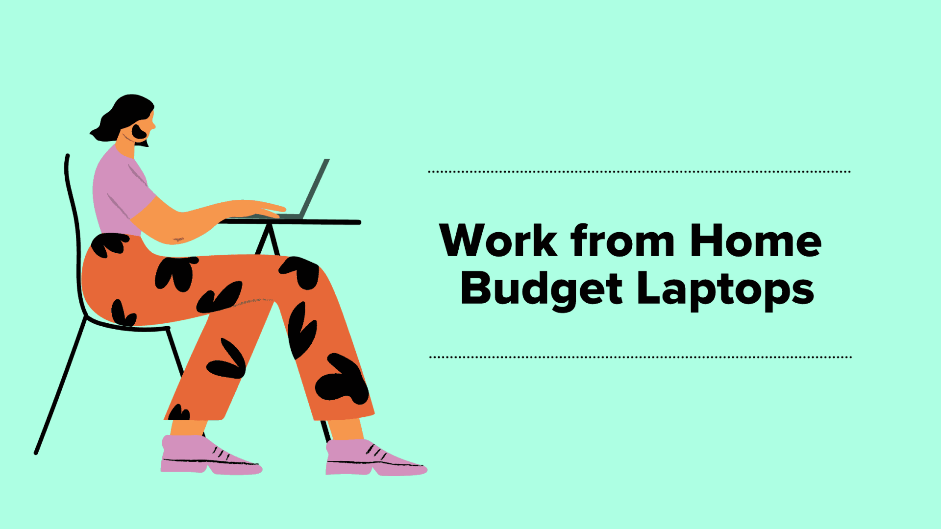 Best Budget Laptops for Working from Home