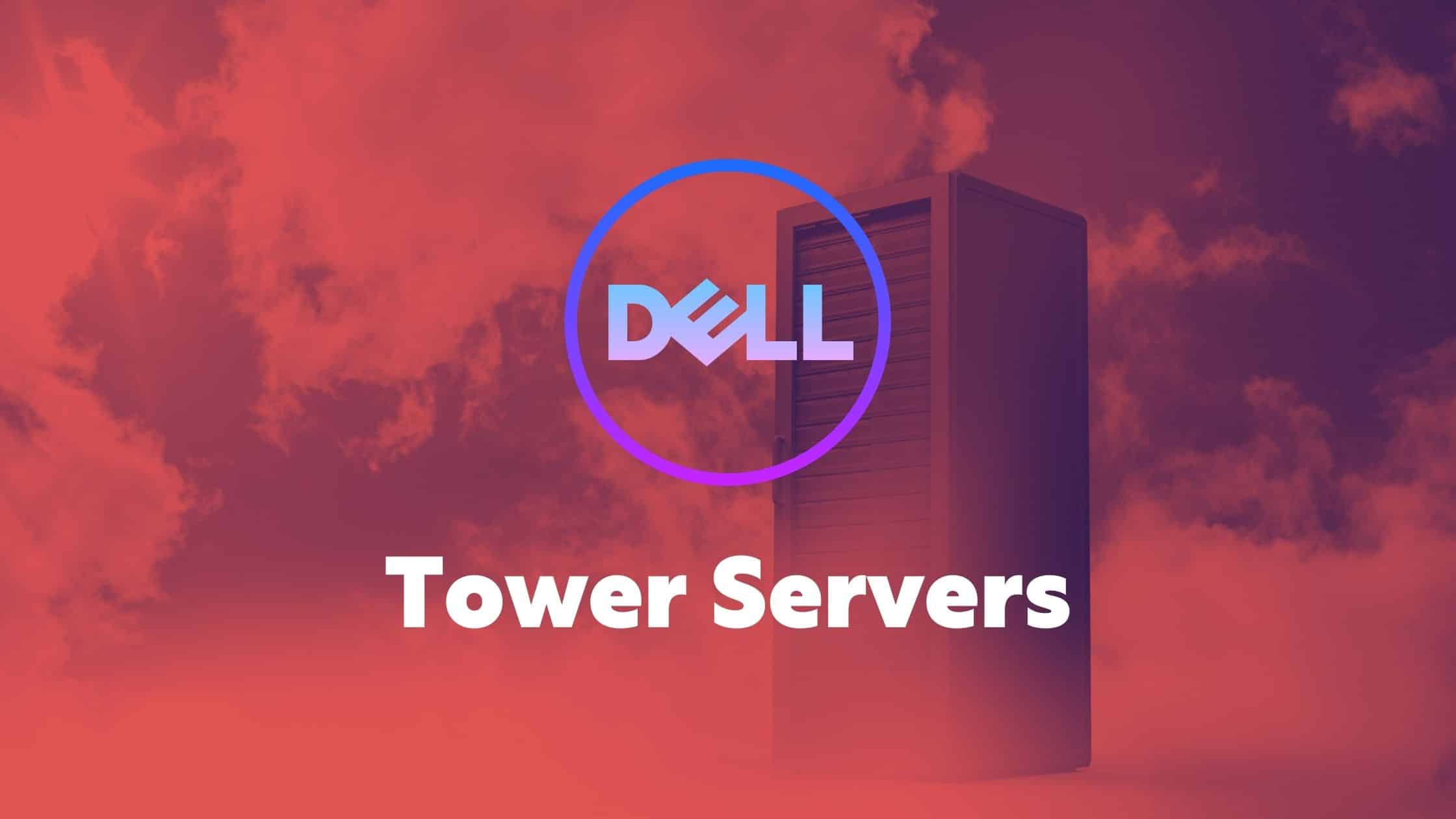 dell tower servers