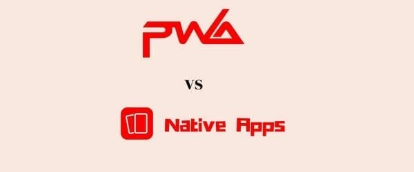 pwa vs native apps feat