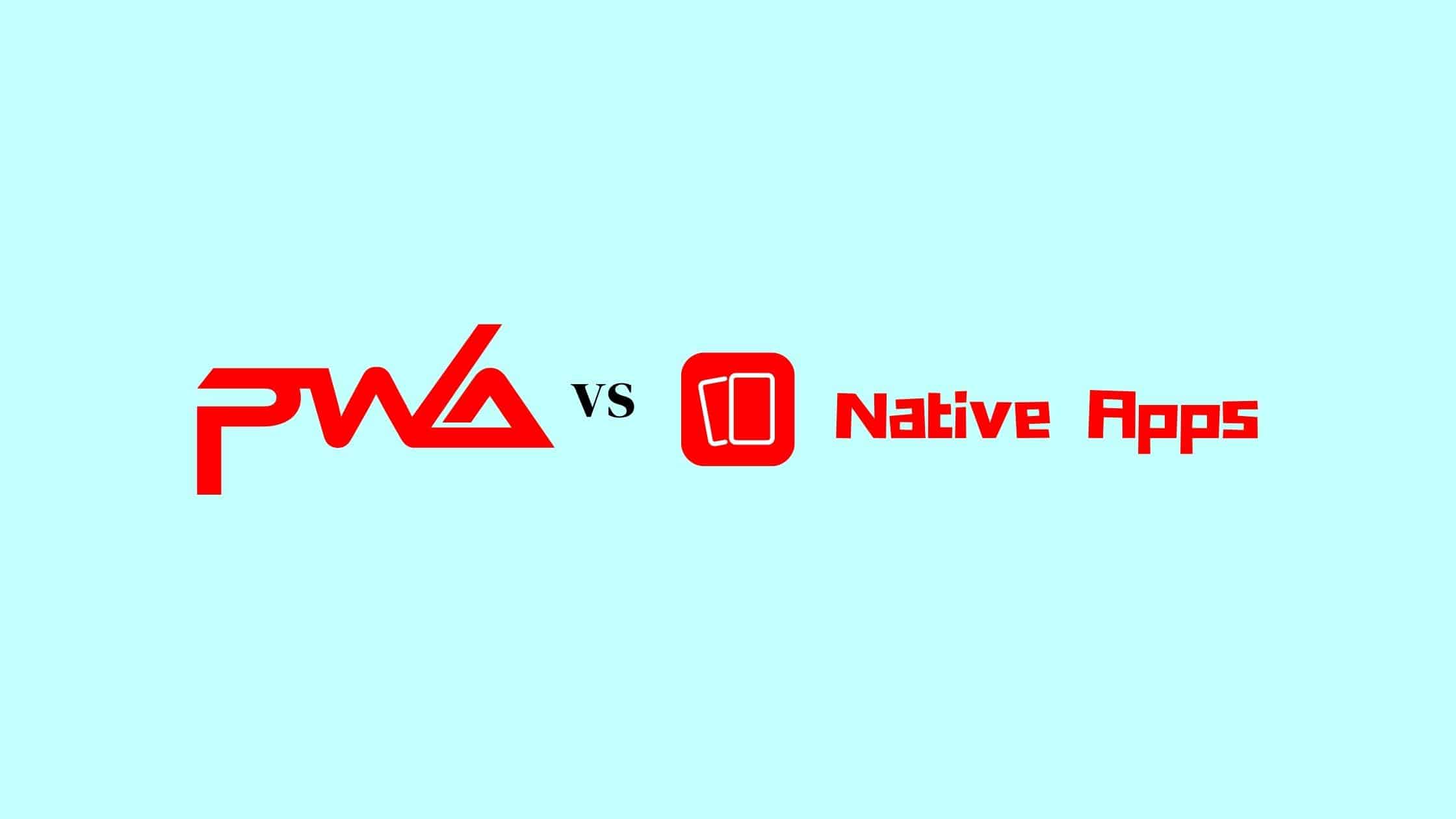 PWA vs Native Apps