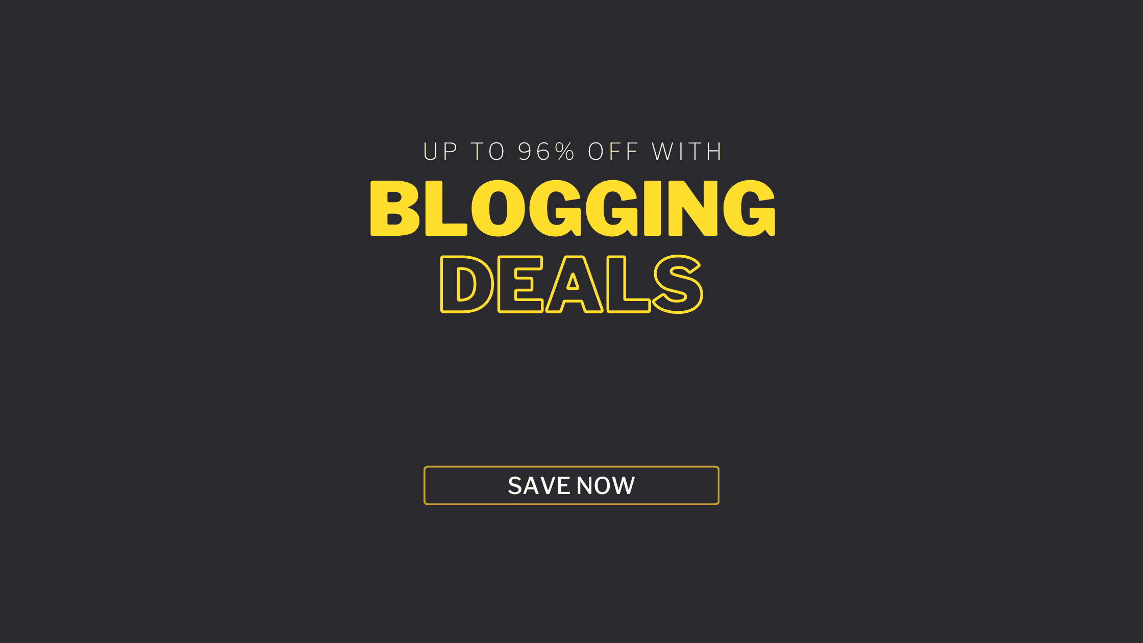 Top Blogging Deals & Coupons Save 96% off banner