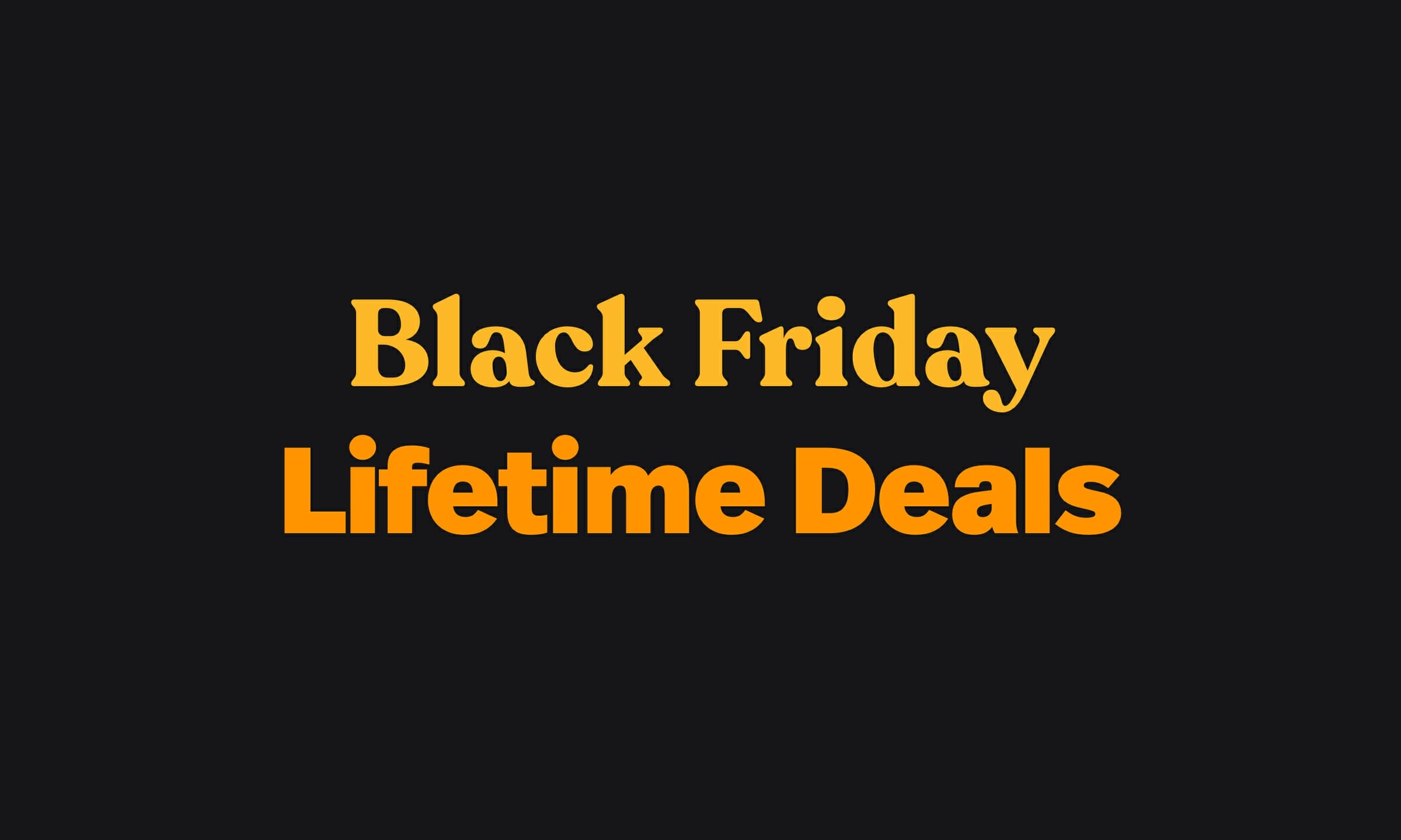 Best Lifetime Deals Black Friday  