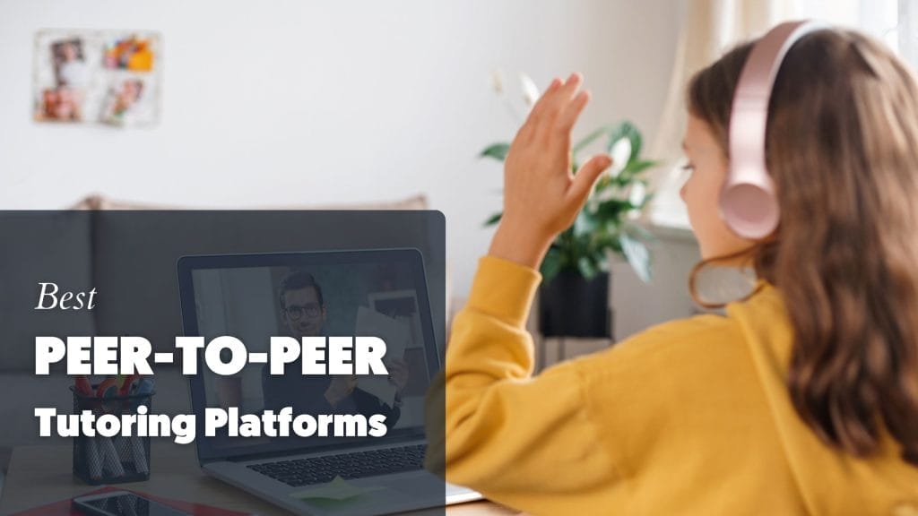 Best peer-to-peer tutoring platforms