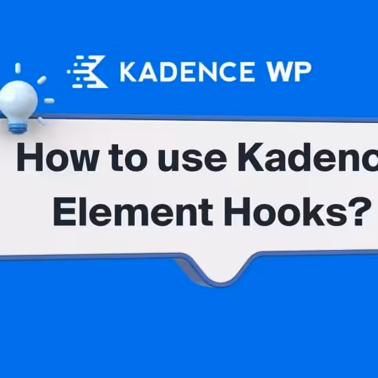 How to use Kadence Element Hooks 1