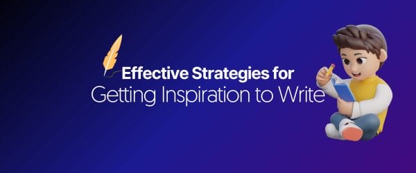 Effective Strategies for Getting Inspiration to Write Banner