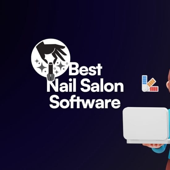 10 Best Nail Salon Software Solutions to Boost Your Salons Efficiency