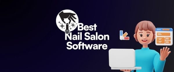 Post Featured Image Banner for 10 Best Nail Salon Software Solutions to Boost Your Salon’s Efficiency