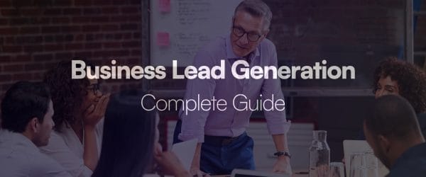 Post Featured Image Banner for Business Lead Generation: What Must Every Business Know?