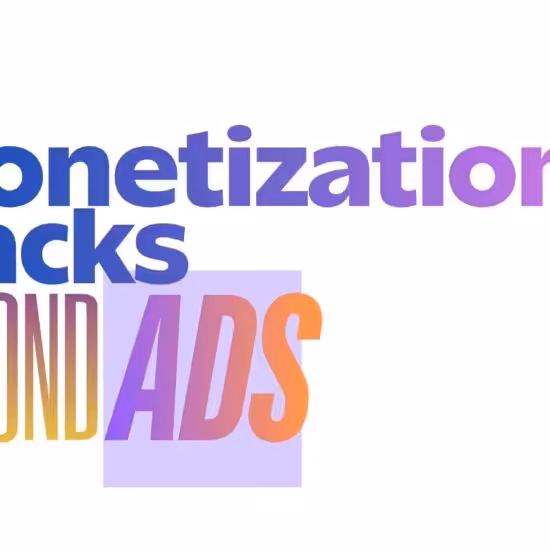 Monetization Hacks Beyond Ads Banner